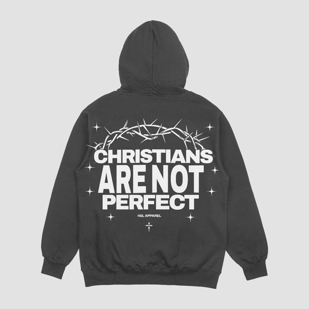 CHRISTIANS AREN'T PERFECT HOODIE